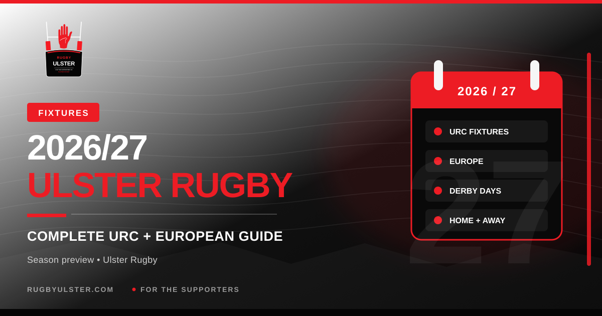 Ulster Rugby fixtures 2026/27 - complete URC + European guide